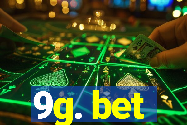 9g. bet